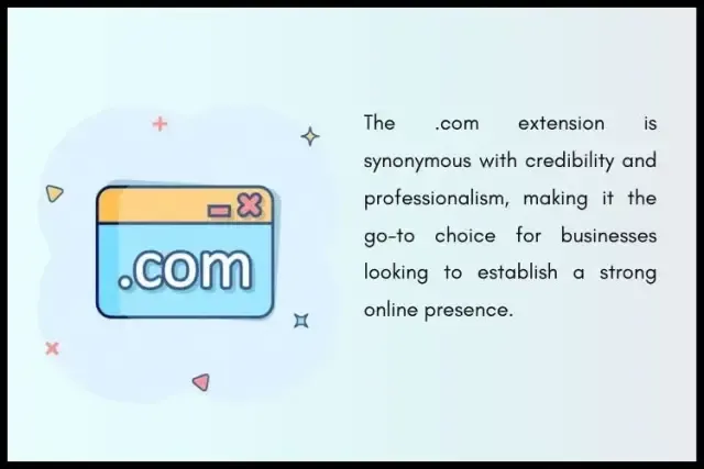 com domain extension representing credibility and professionalism for businesses.